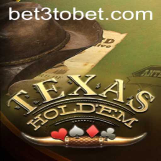 Mastering Texas Hold'em: A Comprehensive Guide with a Focus on 3tobet