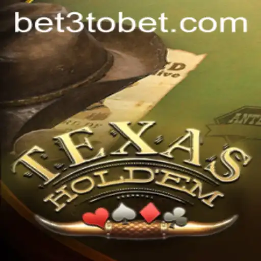 Mastering Texas Hold'em: A Comprehensive Guide with a Focus on 3tobet